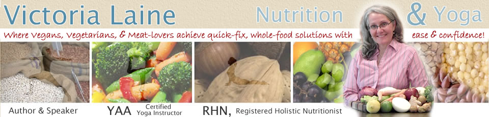 Victoria Laine - "Quick-Fix Solutions for Busy Vegans, Vegetarians, and Meat-Lovers too!"